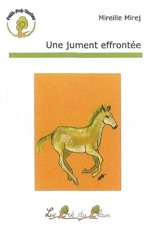 Une jument effrontée - Mireille Mirej