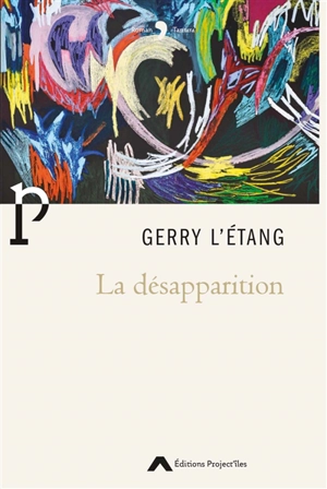 La désapparition - Gerry L'Etang