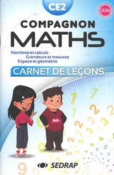 Compagnon maths CE2 : nombres et calculs, grandeurs et mesures, espace et géométrie : carnet de leçons, conforme aux nouveaux programmes 2016 - Serge Filion