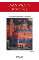 Sous le joug - Ivan Vazov