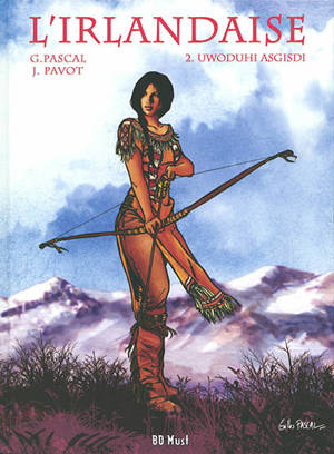 L'Irlandaise. Vol. 2. Uwoduhi Asgisdi - Jacques Pavot