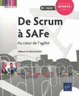 De Scrum à SAFe : au cœur de l’agilité - Gilbert Le Guillouzic
