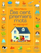 Les cent premiers mots en espagnol - Heather Amery