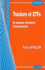 Trackers et ETF's : de nouveaux instruments d'investissement - Florin Aftalion
