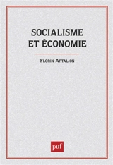 Socialisme et économie - Florin Aftalion