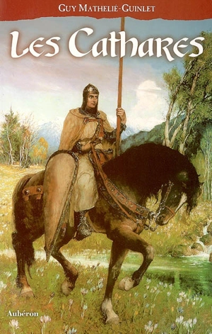 Les cathares - Guy Mathelié-Guinlet