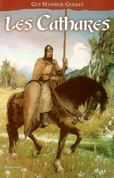 Les cathares - Guy Mathelié-Guinlet