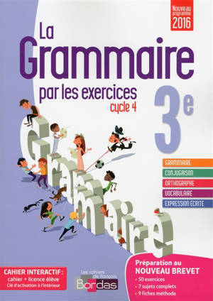 La grammaire par les exercices 3e, cycle 4 : nouveau programme 2016 : cahier interactif, cahier de l'élève + licence élève - Joëlle Paul