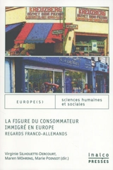 La figure du consommateur immigré en Europe : regards franco-allemands