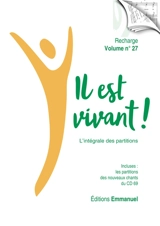 Il est vivant ! : livret des partitions. Vol. 27 - Communauté de l'Emmanuel