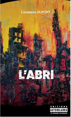 L'abri - Constance Dufort