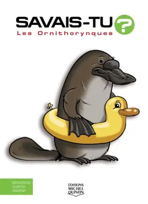 Les ornithorynques - Alain M. Bergeron