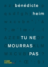 Tu ne mourras pas - Bénédicte Heim