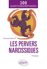 Les pervers narcissiques : 100 questions-réponses - Christine Calonne