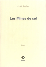 Les Mines de sel - Leslie Kaplan
