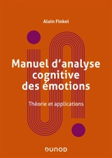 Manuel d'analyse cognitive des émotions : théorie et applications - Alain Finkel