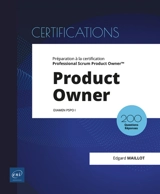 Product Owner : préparation à la certification Professional Scrum Product Owner : examen PSPO I, 200 questions réponses - Edgard Maillot