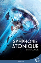 Symphonie atomique - Etienne Cunge
