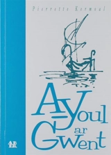A-youl ar gwent : arnodskridoù diwar-benn Barzhonegoù gant Roparz Hemon - Pierrette Kermoal