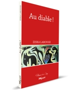 Au diable ! - Ziska Larouge
