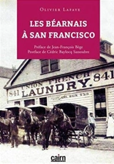Les Béarnais à San Francisco - Olivier Lafaye