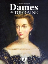 Dames de Touraine. Vol. 1 - Sylvie Pouliquen