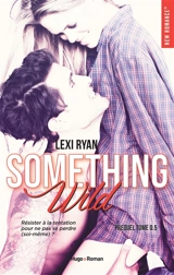 Reckless & real. Vol. 0.5. Something wild - Lexi Ryan