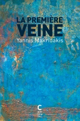 La première veine - Yannis Makridakis