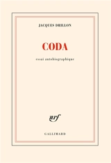 Coda : essai autobiographique - Jacques Drillon
