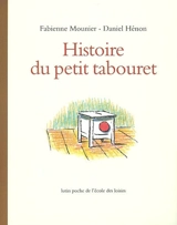 Histoire du petit tabouret - Fabienne Mounier