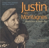 Justin des montagnes : histoires d'Ardèche - Guilaine They-Durand