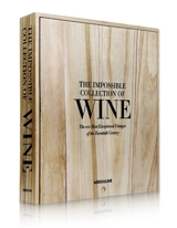 The impossible collection of wine : the 100 most exceptional vintages of the twentieth century - Enrico Bernardo