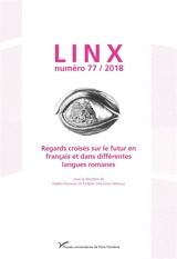 Linx, n° 77. Regards croisés sur le futur en français et dans différentes langues romanes