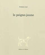 Le peigne-jaune - Fred Léal