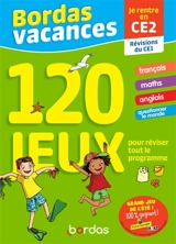 Bordas vacances, 120 jeux pour réviser tout le programme : je rentre en CE2 : révisions du CE1 - Cécile Laugier