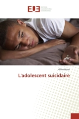 L'adolescent suicidaire - Gilles Uzzan