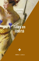 Filles en liberté - Catherine Léger