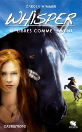 Whisper. Vol. 1. Libres comme le vent - Carola Wimmer