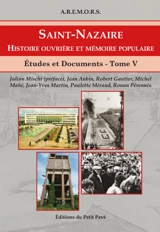 Etudes et documents sur Saint-Nazaire et sa région. Vol. 5. Histoire ouvrière et mémoire populaire - Association de recherches et d'études du mouvement ouvrier de la région de Saint-Nazaire
