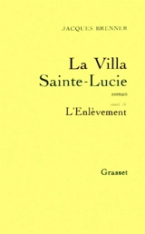 La Villa Sainte-Lucie. L'Evènement - Jacques Brenner