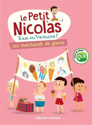 Le Petit Nicolas : tous en vacances !. Vol. 3. Les marchands de glaces - Marjorie Demaria