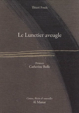 Le lunetier aveugle : contes - Thieri Foulc