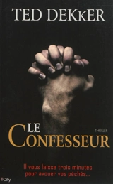 Le confesseur - Ted Dekker
