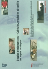Couples contemporains : cohésion, régulation et conflits : une enquête sociologique - Eric Widmer