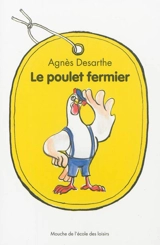 Le poulet fermier - Agnès Desarthe