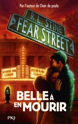 Fear street. Vol. 7. Belle à en mourir - R.L. Stine