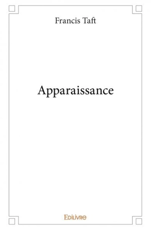 Apparaissance - Francis R. Taft