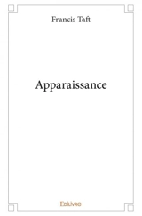 Apparaissance - Francis R. Taft