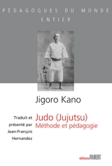 Judo (jujutsu) : méthode et pédagogie - Jigoro Kano