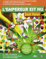 L'empereur est nu ! : le chanvre et la conspiration contre le cannabis - Jack Herer
